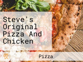 Steve's Original Pizza And Chicken