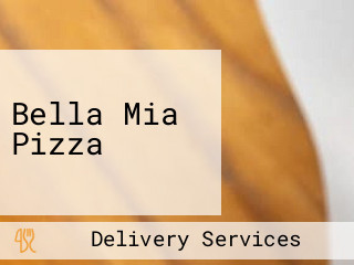 Bella Mia Pizza