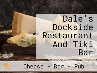 Dale's Dockside Restaurant And Tiki Bar