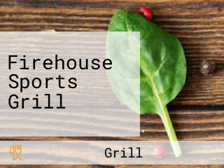 Firehouse Sports Grill