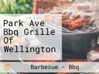 Park Ave Bbq Grille Of Wellington