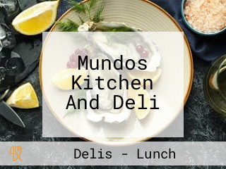 Mundos Kitchen And Deli