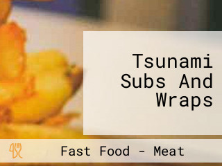 Tsunami Subs And Wraps