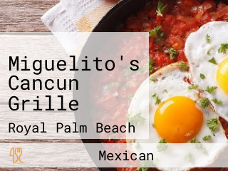 Miguelito's Cancun Grille