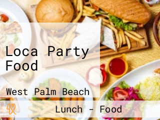 Loca Party Food