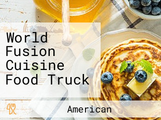 World Fusion Cuisine Food Truck