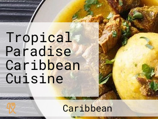 Tropical Paradise Caribbean Cuisine