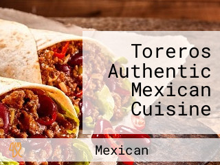 Toreros Authentic Mexican Cuisine