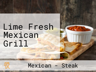 Lime Fresh Mexican Grill