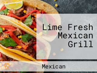 Lime Fresh Mexican Grill