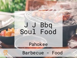 J J Bbq Soul Food