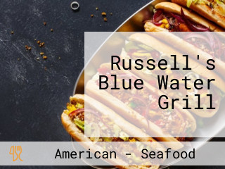 Russell's Blue Water Grill