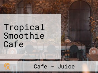 Tropical Smoothie Cafe