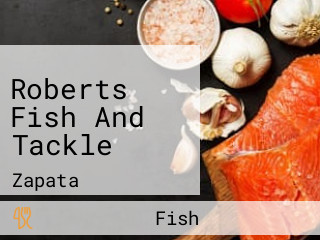 Roberts Fish And Tackle