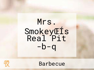 Mrs. SmokeyŒÍs Real Pit -b-q