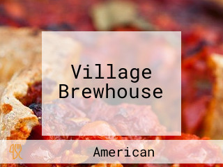 Village Brewhouse