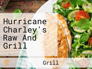 Hurricane Charley's Raw And Grill