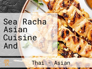 Sea Racha Asian Cuisine And