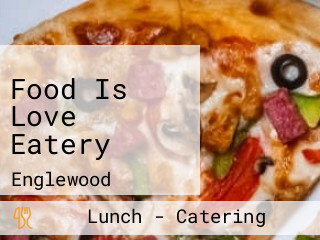 Food Is Love Eatery