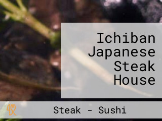 Ichiban Japanese Steak House