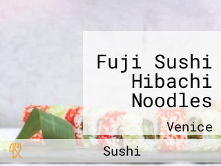 Fuji Sushi Hibachi Noodles