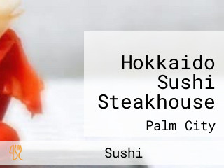 Hokkaido Sushi Steakhouse