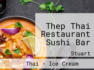 Thep Thai Restaurant Sushi Bar