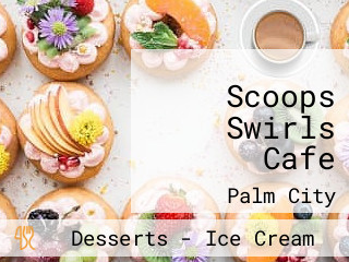 Scoops Swirls Cafe