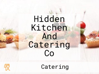 Hidden Kitchen And Catering Co