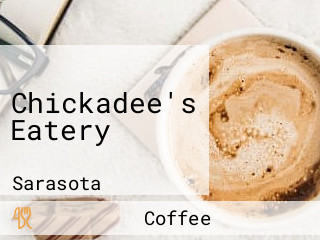 Chickadee's Eatery