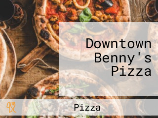 Downtown Benny's Pizza