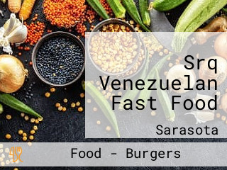 Srq Venezuelan Fast Food