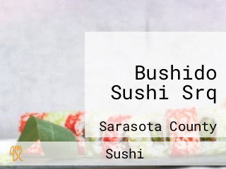 Bushido Sushi Srq