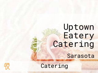 Uptown Eatery Catering