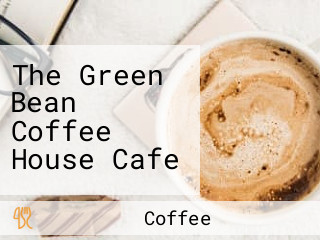 The Green Bean Coffee House Cafe