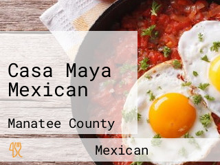 Casa Maya Mexican