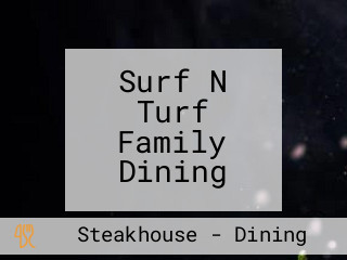 Surf N Turf Family Dining