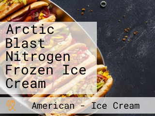 Arctic Blast Nitrogen Frozen Ice Cream