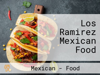 Los Ramirez Mexican Food