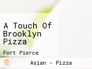 A Touch Of Brooklyn Pizza