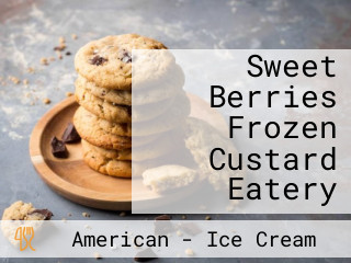 Sweet Berries Frozen Custard Eatery