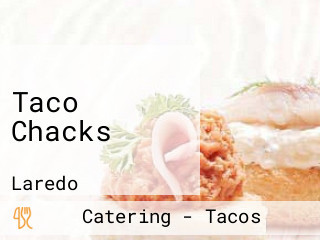 Taco Chacks