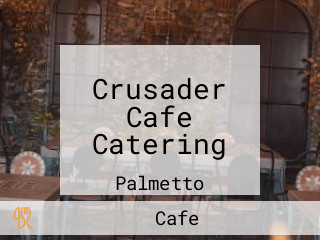 Crusader Cafe Catering