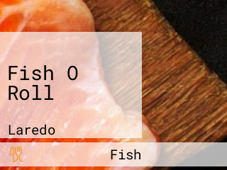 Fish O Roll