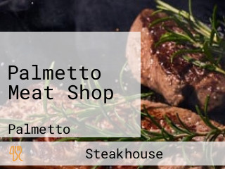 Palmetto Meat Shop