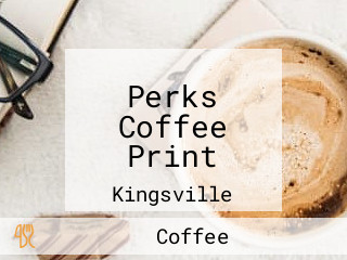 Perks Coffee Print