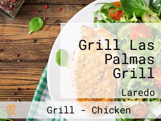 Grill Las Palmas Grill