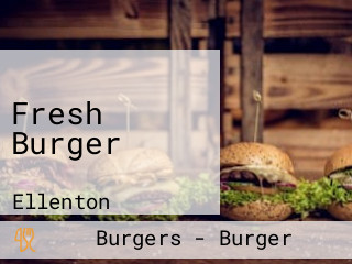 Fresh Burger