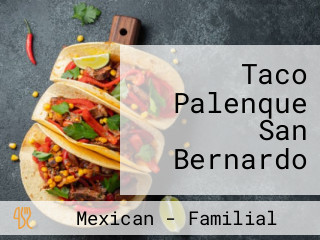 Taco Palenque San Bernardo