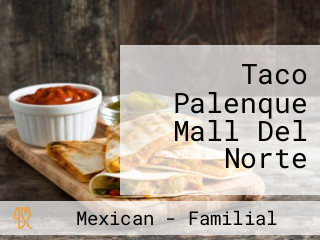 Taco Palenque Mall Del Norte